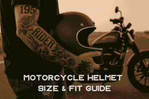 Motorcycle Helmet Size & Fit Guide